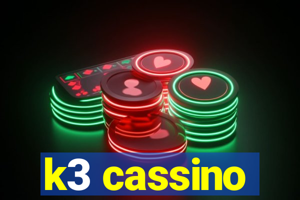 k3 cassino